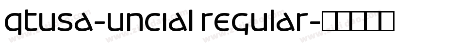 QTUSA-Uncial Regular字体转换